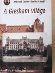 A Gresham világa