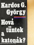 Hová tűntek a katonák?