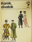 Korok, divatok
