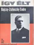 Így élt Bajcsy-Zsilinszky Endre