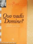 Quo vadis Domine?