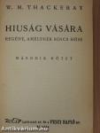 Hiuság vására I-II.