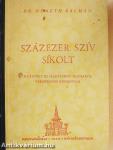 Százezer szív sikolt