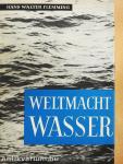 Weltmacht Wasser