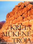 Kréta, Mükéné, Trója