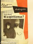Mi a spiritizmus?