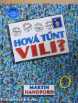 Hová tűnt Vili?