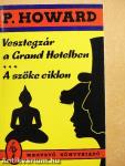 Vesztegzár a Grand Hotelben/A szőke ciklon