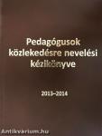 Pedagógusok közlekedésre nevelési kézikönyve 2013-2014. - DVD-vel