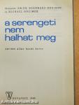 A Serengeti nem halhat meg