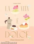 LA VITA E DOLCE