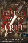 Fortune Favors the Cruel - Kegyetleneké a szerencse