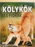 Kölykök és fiókák