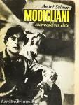 Modigliani szenvedélyes élete