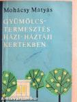 Gyümölcstermesztés házi-háztáji kertekben