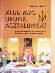 Áldd meg Urunk, asztalunkat