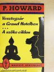Vesztegzár a Grand Hotelben/A szőke ciklon