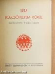 Séta bölcsőhelyem körül