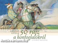 50 rajz a honfoglalókról