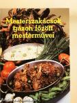 Mesterszakácsok gázon főzött mesterművei