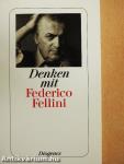 Denken mit Federico Fellini