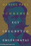 Egy idegbeteg emlékiratai. Kiegészítésekkel, valamint melléklettel, mely felveti: ,,Milyen feltételek mellett vonható egy elmebetegnek vélt személy a s