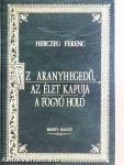 Az arany hegedű/Az élet kapuja/A fogyó hold