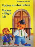 Vackor az első bében/Vackor világot lát