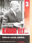 Kádár élt... 3.
