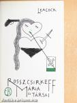 Rosszcsirkeff Mária és társai