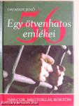 Egy ötvenhatos emlékei