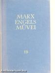 Karl Marx és Friedrich Engels művei 19.