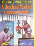 A Scotland Yard és a gumiemberek