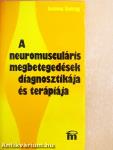 A neuromusculáris megbetegedések diagnosztikája és terápiája