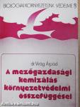 A mezőgazdasági kemizálás környezetvédelmi összefüggései (dedikált példány)