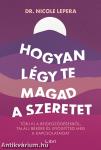 Hogyan légy te magad a szeretet