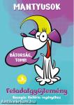 Mantyusok 1. - Bátorság, Tomi! - Feladatgyűjtemény Bosnyák Viktória regényéhez