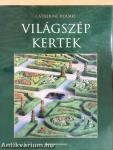 Világszép kertek