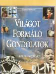 Világot formáló gondolatok