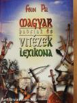 Magyar hadfiak és vitézek lexikona