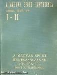 A magyar sport reneszánszának története 1896-tól napjainkig I-II.