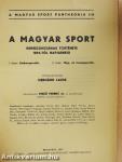 A magyar sport reneszánszának története 1896-tól napjainkig I-II.