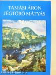 Jégtörő Mátyás/Ragyog egy csillag