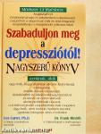 Szabaduljon meg a depressziótól!