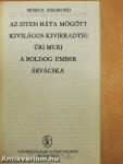 Az Isten háta mögött/Kivilágos kivirradtig/Úri muri/A boldog ember/Árvácska
