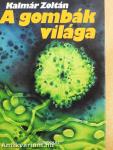 A gombák világa