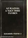 Az igazság a Nagy Imre ügyben
