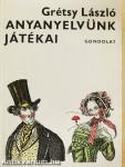Anyanyelvünk játékai