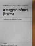 A magyar-német játszma (kétszeresen dedikált példány)