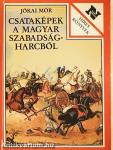Csataképek a magyar szabadságharcból